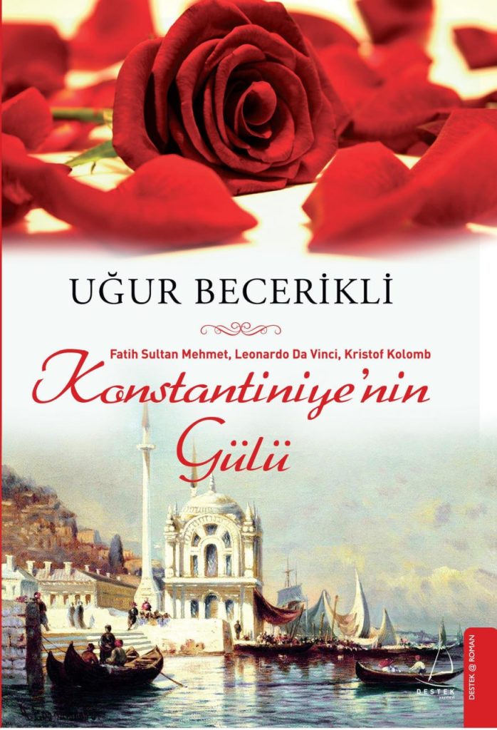 KONSTANTİNİYE’NİN GÜLÜ